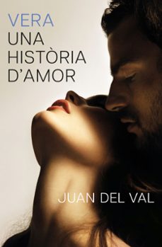 vera, una historia d'amor-juan del val-9788466434690
