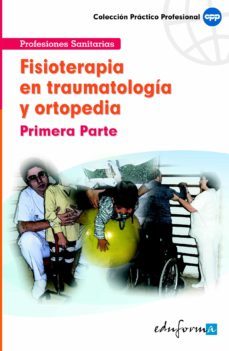 fisioterapeuta en traumatologia y ortopedia. primera parte-9788466555890