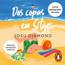 dos copas en sitges (trilogia un coctel en chueca 2) (audiolibro)-josu diamond-9788466663090
