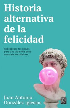 historia alternativa de la felicidad-9788466676090
