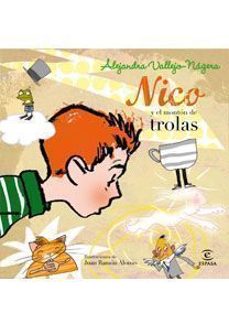 nico y el monton de trolas-alejandra vallejo nagera-9788467031690