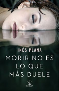 (pe) morir no es lo que mas duele-9788467051490