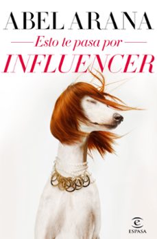 (pe) esto te pasa por influencer-9788467057690