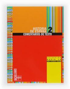 historia de españa: comentarios textos pau 2º bach. (2010)-9788467539790