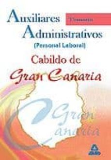 auxiliares administrativos (personal laboral) del cabildo insular de gran canaria. temario-9788467636390