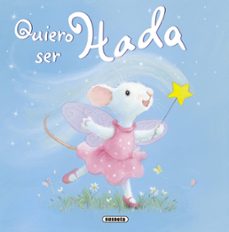 quiero ser hada (fabulas ilustradas)-9788467715590