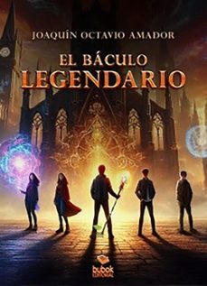 el baculo legendario (ebook)-joaquín octavio amador garcía-9788468588490