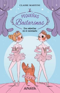 dos estrellas en el escenario: pequeñas bailarinas 2-claire martini-9788469862490