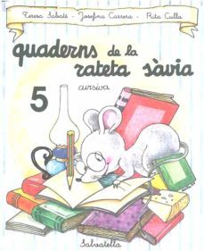 quaderns de la rateta savia 5(cur.)-josefina carrera-teresa sabate rodie-9788472109490