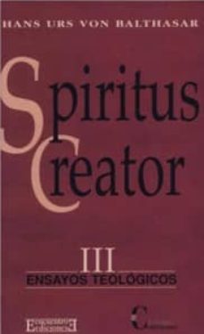 spiritus creator (ensayos teologicos iii)-9788474907490