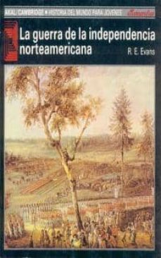 la guerra de la independencia norteamericana-r. e. evans-9788476005590
