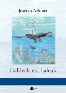 galdeak eta baleak-josetxo askona-9788476818190