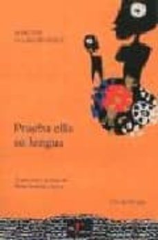 prueba ella su lengua (edicion bilingue)-philip marlene nourbese-9788477853190