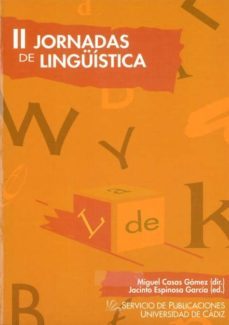 ii jornadas de linguistica-miguel casas gomez-jacinto espinosa garcia-9788477864790