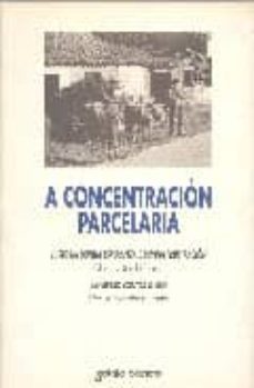a concentracion parcelaria-manuel mandianes castro-olegario sotelo blanco-9788478241590