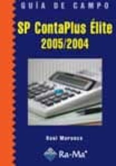 sp contaplus elite 2005-2004: guia de campo-raul morueco gomez-9788478976690