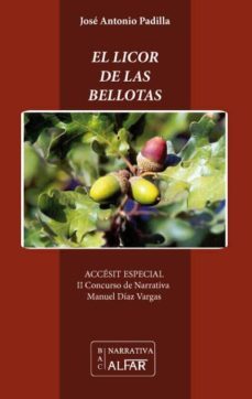 el licor de las bellotas-jose antonio padilla ramirez-9788478985890