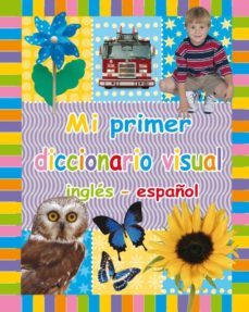 mi primer diccionario visual ingles-español (pepe en inglaterra)-9788479421090