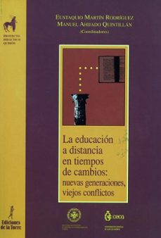 la educacion a distancia en tiempos de cambio: nuevas generacione s, nuevos conflictos-manuel ahijado-eustaquio martin rodriguez-9788479602390
