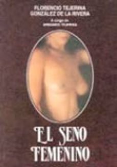 el seno femenino-florencio tejerina gonzalez de la rivera-9788479780890