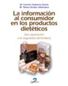 la informacion al consumidor en los productos dieteticos: una apo rtacion a la seguridad alimentaria-9788479785390