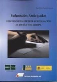 voluntades anticipadas: estudio sistematico de su regulacion en españa y en europa-ana ylenia guerra vaquero-9788479914790