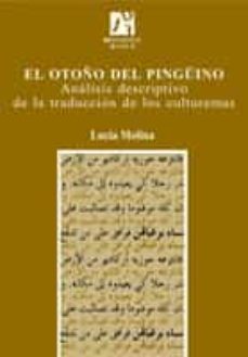 el otoño del pingüino. analisis descriptivo de la traduccion de l os culturemas-lucia molina-9788480215190