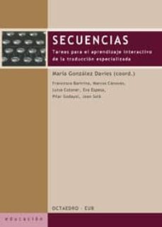 secuencias: tareas para el aprendizaje interactivo de la traducci on especializada-maria (coord.) gonzalez davies-9788480635790