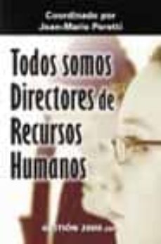 todos somos directores de recursos humanos-jean marie peretti-9788480889490