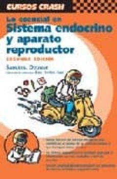 curso crash de mosby: lo esencial en sistema endocrino y aparato reproductor (2ª ed.)-s. sanders-9788481746990