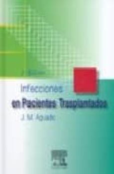 infecciones en pacientes trasplantados (2ª ed.)-9788481747690