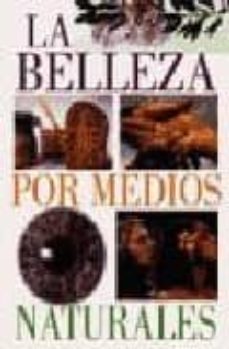 la belleza por medios naturales-9788482382890