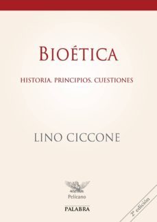 bioetica: historia, principios, cuestiones-lino ciccione-9788482398990