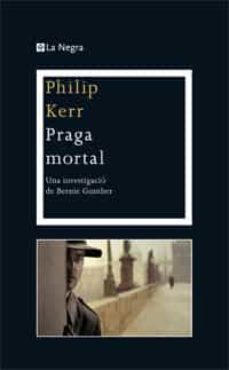 (pe) praga mortal-philip kerr-9788482645490