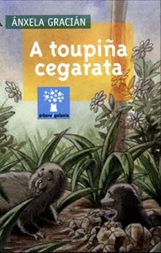 a toupiña cegarata-anxela gracian-9788482887890