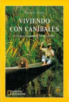 viviendo con canibales y otras historias de mujeres-michele slung-9788482982090