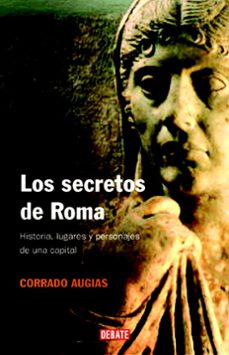 Los secretos de Roma/ The Secrets of Rome: Historia, lugares y