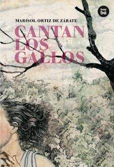 cantan los gallos-marisol ortiz de zarate-9788483431290