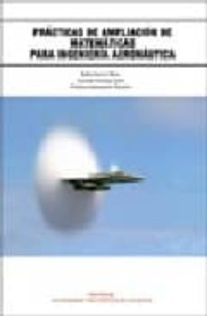 practicas de ampliacion de matematicas para ingenieria aeronautic a-belen garcia mora-9788483633090