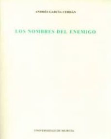 los nombres del enemigo (2ª ed.)-andres garcia cerdan-9788483711590