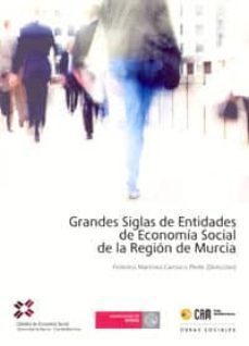 grandes siglas de entidades de economia social de la region de mu rcia-9788483719190