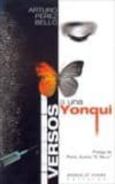 versos a una yonqui (prologo de rafael alvarez el brujo)-arturo perez bello-9788483747490