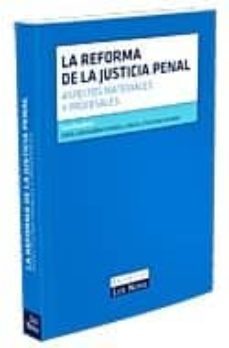 la reforma de la justicia penal. aspectos materiales y procesales-9788484068990