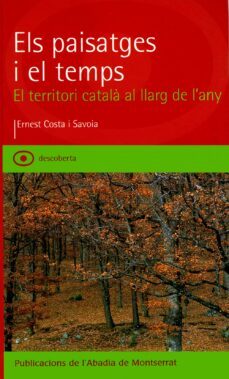 els paisatges i el temps. el territori catala al llarg de l any-ernest costa-9788484155690