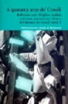 a quaranta anys del concili. reflexions sobre l esglesia catalana-9788484157090
