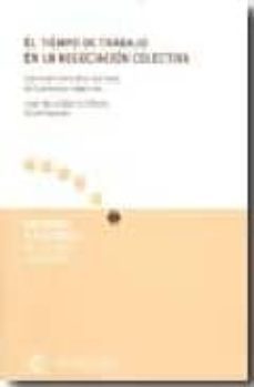 el tiempo de trabajo en la negociacion colectiva-jose maria goerlich peset-9788484173090