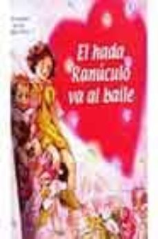 el hada ranuculo va al baile (los amigos de las hadas flores)-9788484412090