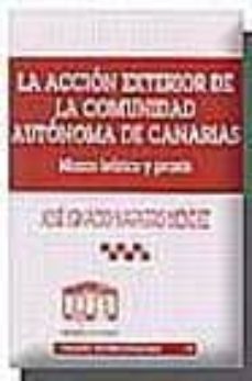 la accion exterior de la comunidad autonoma de canarias; marco te orico y praxis-jose ignacio navarro mendez-9788484428190