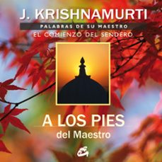 a los pies del maestro: palabras de su maestro, el comienzo del s endero-9788484452690