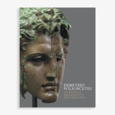 demetrio poliorcetes. un bronce helenistico recuperado-9788484803690
